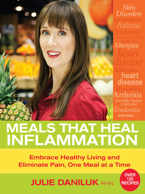 Title details for Meals That Heal Inflammation by Julie Daniluk - Wait list